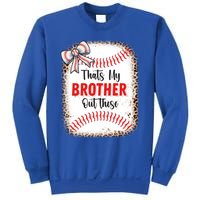 Thats My Brother Out There Baseball Lover Sister Great Gift Sweatshirt