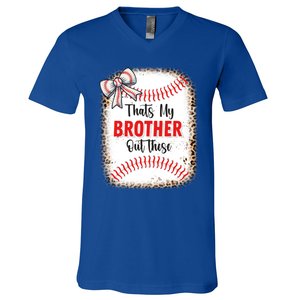 Thats My Brother Out There Baseball Lover Sister Great Gift V-Neck T-Shirt