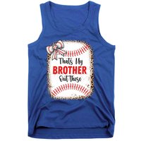 Thats My Brother Out There Baseball Lover Sister Great Gift Tank Top