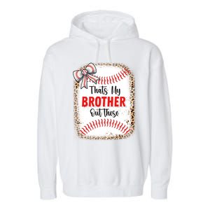 Thats My Brother Out There Baseball Lover Sister Great Gift Garment-Dyed Fleece Hoodie