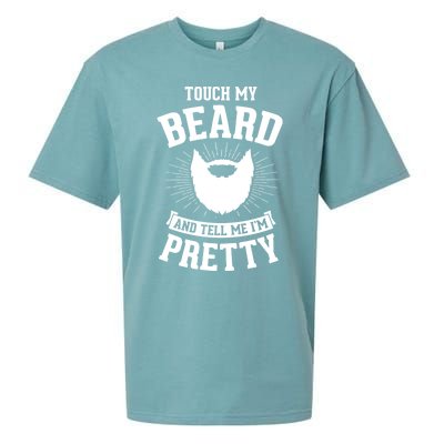 Touch My Beard And Tell Me IM Pretty Bearded Dad Cute Gift Sueded Cloud Jersey T-Shirt