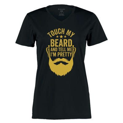 Touch My Beard And Tell Me IM Pretty FatherS Day Women's Momentum V-Neck T-Shirt