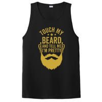 Touch My Beard And Tell Me IM Pretty FatherS Day PosiCharge Competitor Tank