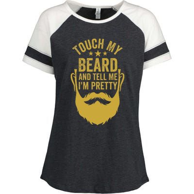 Touch My Beard And Tell Me IM Pretty FatherS Day Enza Ladies Jersey Colorblock Tee