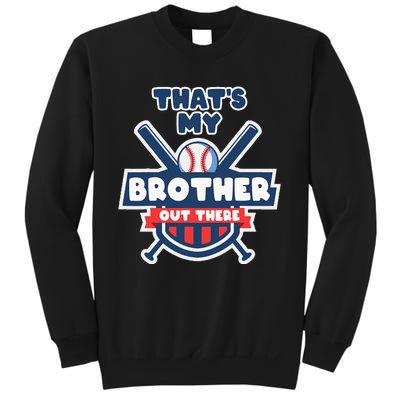 Thats My Brother Out There Funny Baseball Sister Gameday Sweatshirt