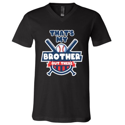 Thats My Brother Out There Funny Baseball Sister Gameday V-Neck T-Shirt