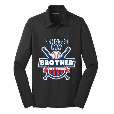 Thats My Brother Out There Funny Baseball Sister Gameday Silk Touch Performance Long Sleeve Polo