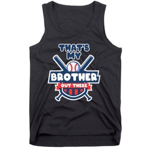 Thats My Brother Out There Funny Baseball Sister Gameday Tank Top