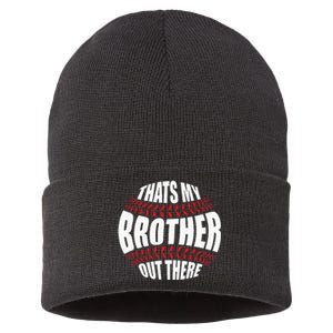 Thats My Brother Out There Baseball Sister Of Player Cute Sustainable Knit Beanie