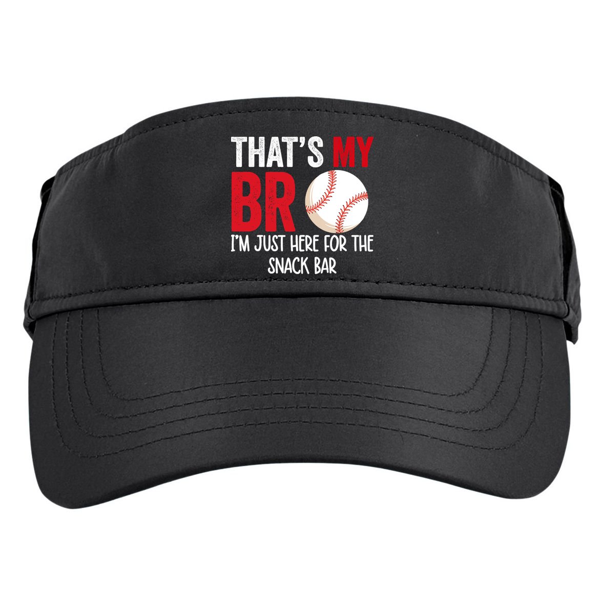That's My Bro I'm Just Here For Snack Bar Brother's Baseball Adult Drive Performance Visor
