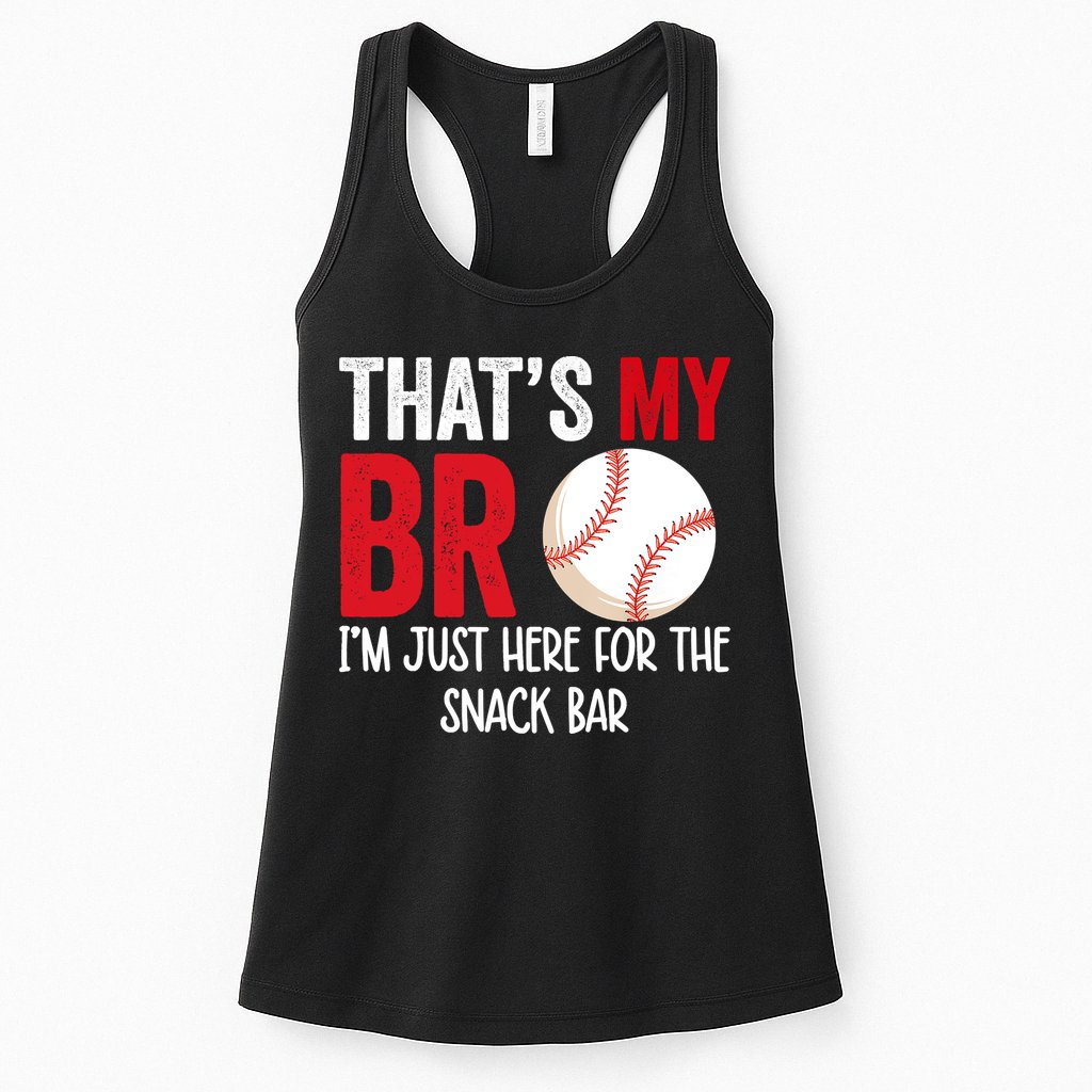 That's My Bro I'm Just Here For Snack Bar Brother's Baseball Womens Tank Top