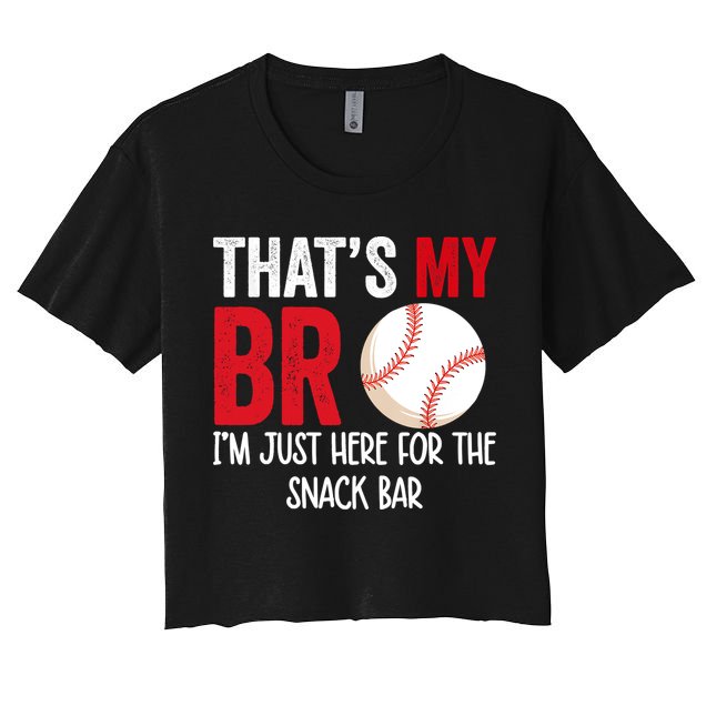 That's My Bro I'm Just Here For Snack Bar Brother's Baseball Crop Top