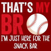 That's My Bro I'm Just Here For Snack Bar Brother's Baseball Cooling Performance Crew T-Shirt