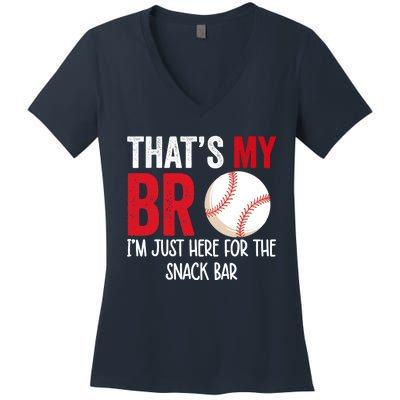 That's My Bro I'm Just Here For Snack Bar Brother's Baseball Women's V-Neck T-Shirt