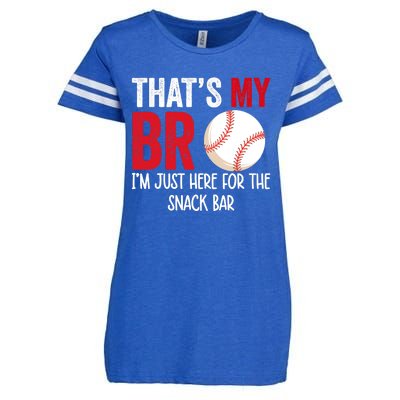 That's My Bro I'm Just Here For Snack Bar Brother's Baseball Enza Ladies Jersey Football T-Shirt