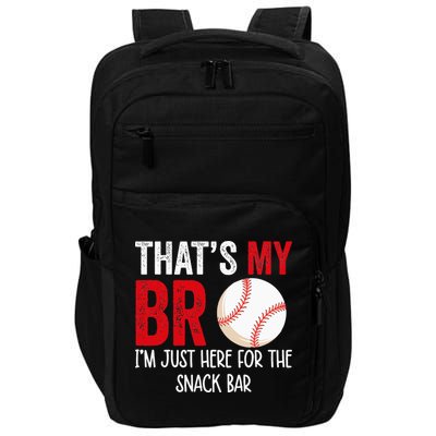 That's My Bro I'm Just Here for Snack Bar brother's Baseball Impact Tech Backpack