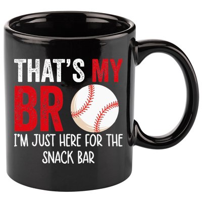 That's My Bro I'm Just Here for Snack Bar brother's Baseball 11oz C Handle Ceramic Mug