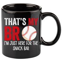 That's My Bro I'm Just Here for Snack Bar brother's Baseball 11oz C Handle Ceramic Mug