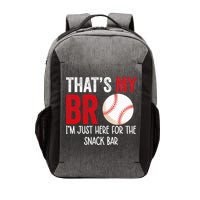 That's My Bro I'm Just Here for Snack Bar brother's Baseball Vector Backpack