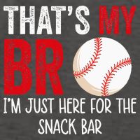That's My Bro I'm Just Here for Snack Bar brother's Baseball Vector Backpack