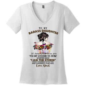 To My Badass Daughter If Fate Whispers To You You ... Dad Women's V-Neck T-Shirt