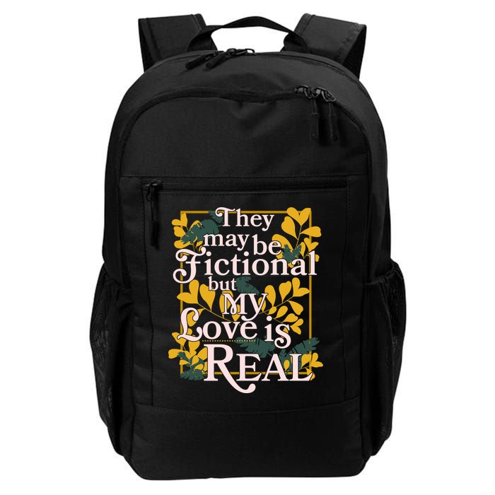 They May Be Fictional By My Love Is Real Backpack