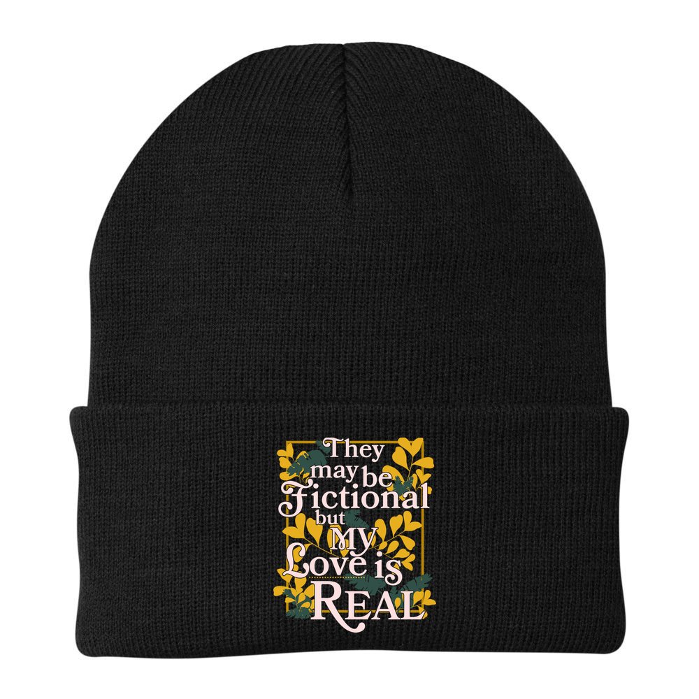 They May Be Fictional By My Love Is Real Beanie