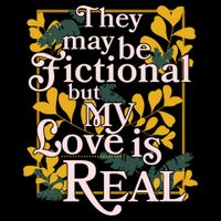 They May Be Fictional By My Love Is Real Flat Bill Trucker Hat