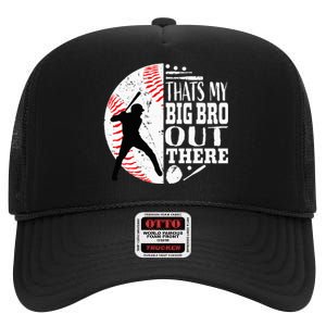 Thats My Brother Out There Baseball Big Bro Sibling High Crown Mesh Back Trucker Hat