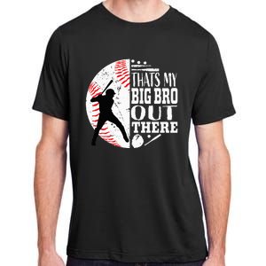 Thats My Brother Out There Baseball Big Bro Sibling Adult ChromaSoft Performance T-Shirt