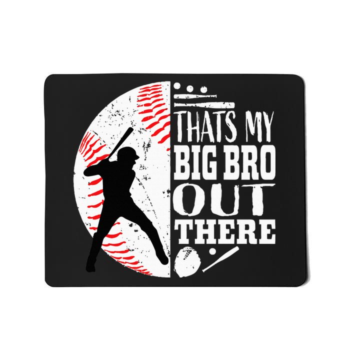 Thats My Brother Out There Baseball Big Bro Sibling Mousepad