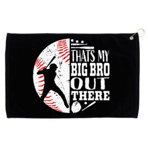 Thats My Brother Out There Baseball Big Bro Sibling Grommeted Golf Towel