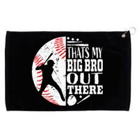 Thats My Brother Out There Baseball Big Bro Sibling Grommeted Golf Towel