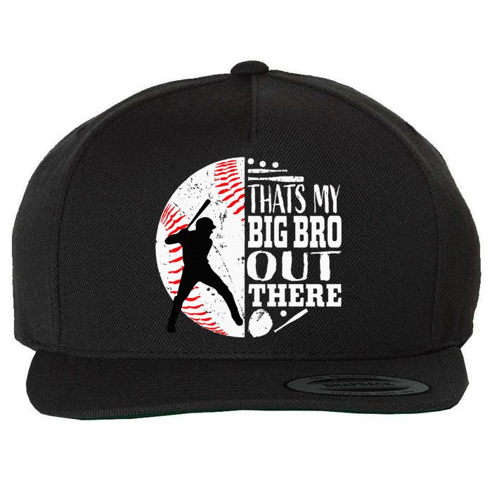 Thats My Brother Out There Baseball Big Bro Sibling Wool Snapback Cap