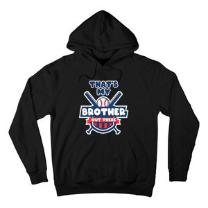 Thats My Brother Out There Funny Baseball Sister Gameday Hoodie