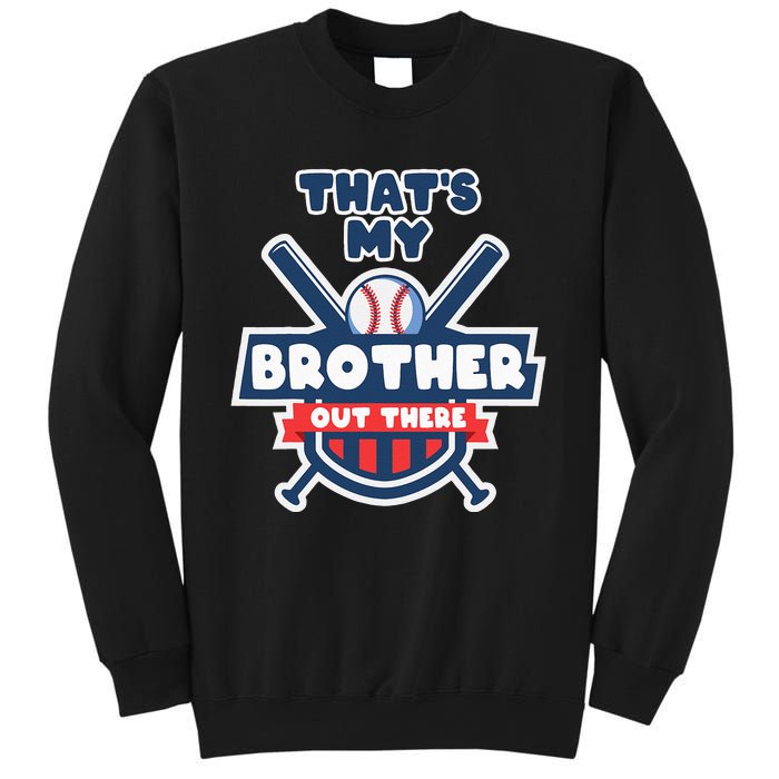 Thats My Brother Out There Funny Baseball Sister Gameday Sweatshirt