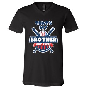 Thats My Brother Out There Funny Baseball Sister Gameday V-Neck T-Shirt