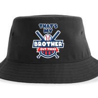 Thats My Brother Out There Funny Baseball Sister Gameday Sustainable Bucket Hat