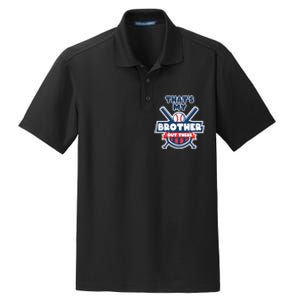 Thats My Brother Out There Funny Baseball Sister Gameday Dry Zone Grid Polo