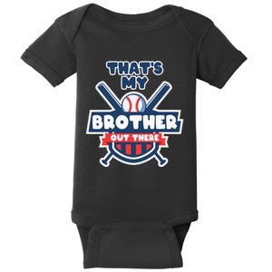 Thats My Brother Out There Funny Baseball Sister Gameday Baby Bodysuit