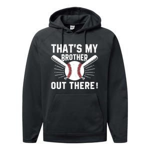 That's My Brother Out There Baseball Player Performance Fleece Hoodie