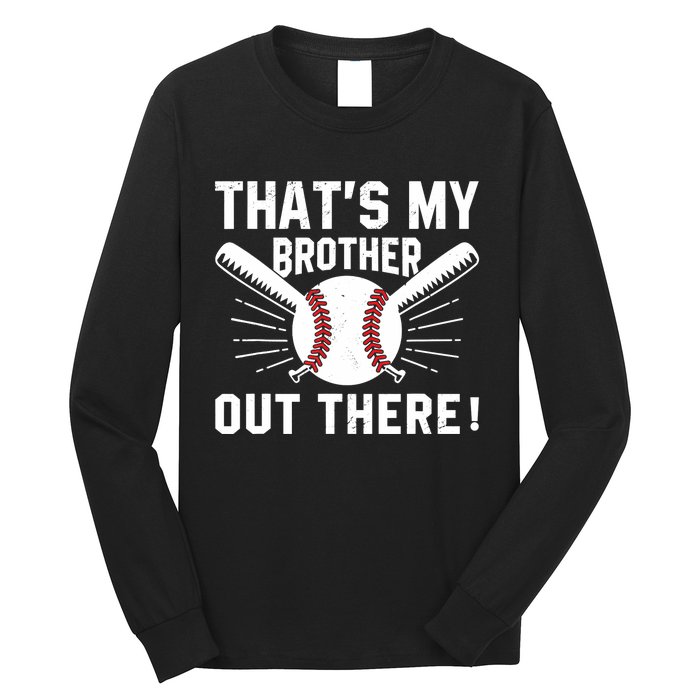 That's My Brother Out There Baseball Player Long Sleeve Shirt