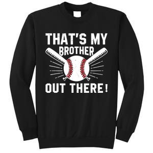 That's My Brother Out There Baseball Player Sweatshirt