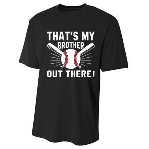 That's My Brother Out There Baseball Player Performance Sprint T-Shirt