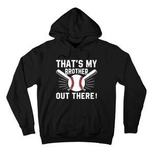 That's My Brother Out There Baseball Player Tall Hoodie