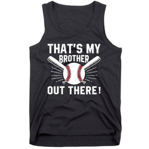 That's My Brother Out There Baseball Player Tank Top