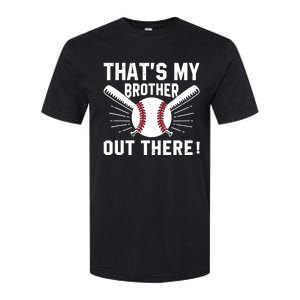 That's My Brother Out There Baseball Player Softstyle CVC T-Shirt