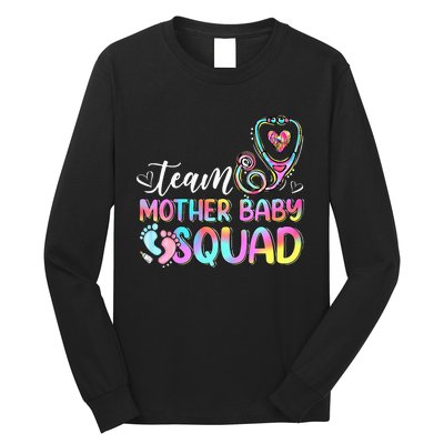 Team Mother Baby Squad Mother Baby Nurse Nursing Mom Long Sleeve Shirt