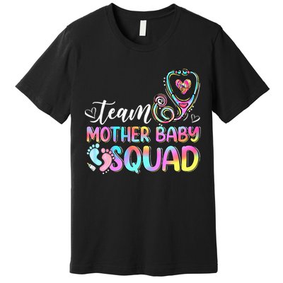 Team Mother Baby Squad Mother Baby Nurse Nursing Mom Premium T-Shirt