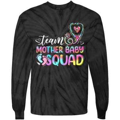 Team Mother Baby Squad Mother Baby Nurse Nursing Mom Tie-Dye Long Sleeve Shirt